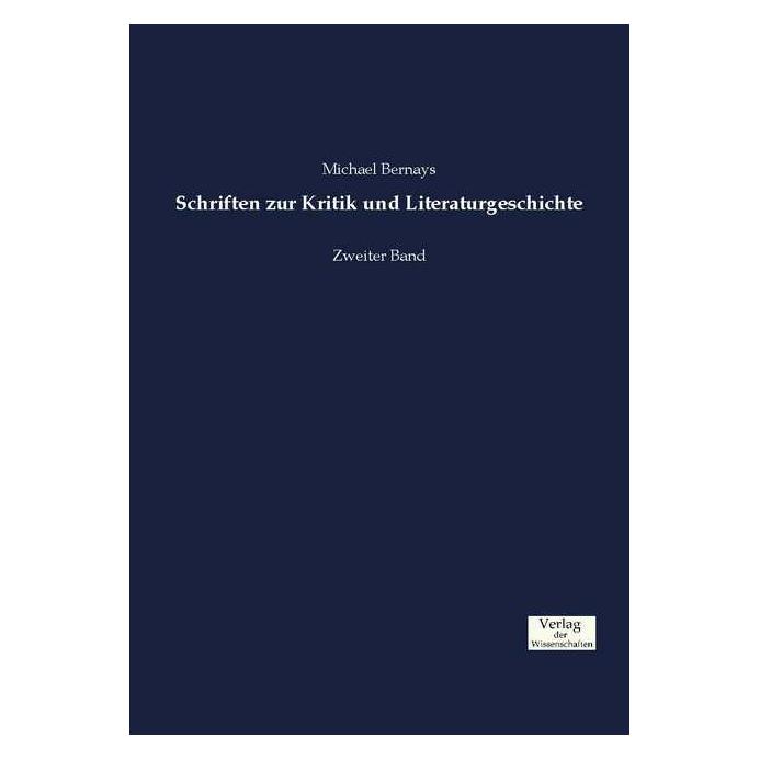 Verlag der Wissenschaften Schriften zur Kritik und Literaturgeschichte (Deutsch, Softcover, Michael Bernays) (55850026)