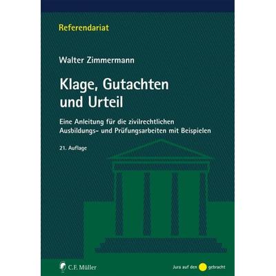 Klage, Gutachten und Urteil, Taschenbuch von Walter Zimmermann, C.F. Müller, 978-3-8114-4905-3