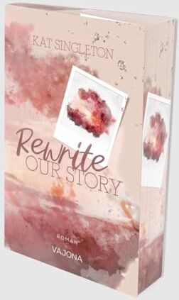 Kat Singleton - Rewrite Our Story: Die ergreifende Kleinstadt-Story endlich auf Deutsch! Mit limitiertem Farbschnitt! - Preis vom 11.10.2026 03:10:56 h