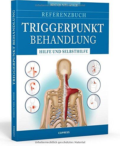 Simeon Niel-Asher - Referenzbuch Triggerpunkt Behandlung: Hilfe und Selbsthilfe - Preis vom 09.10.2026 07:28:09 h