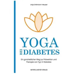 Yoga bei Diabetes, Ratgeber von Anja Orttmann-Heuser