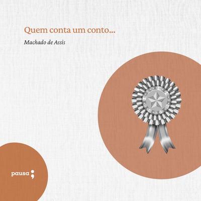 Quem conta um conto - Machado de Assis, Audio, 9786550700690