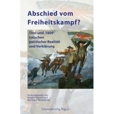 Abschied vom Freiheitskampf?, Gebundene Ausgabe von , Universitätsverlag Wagner, 978-3-7030-0453-7