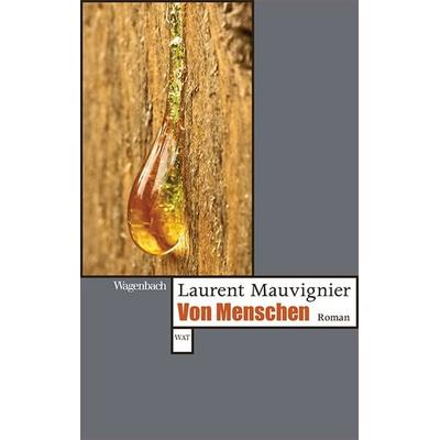 Von Menschen, Taschenbuch von Laurent Mauvignier, Wagenbach, K, 978-3-8031-2857-7