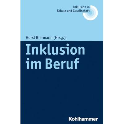 Inklusion im Beruf, Taschenbuch von , Kohlhammer, 978-3-17-025211-0