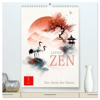 Japan ZEN - Der Atem der Natur (hochwertiger Premium Wandkalender 2027 DIN A2 hoch), Kunstdruck in Hochglanz
