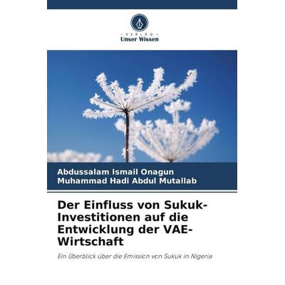Der Einfluss von Sukuk-Investitionen auf die Entwicklung der VAE-Wirtschaft, Taschenbuch von Abdussalam Ismail Onagun,Muhammad Hadi Abdul Mutallab,