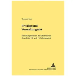 Privileg und Verwaltungsakt, Fachbücher von Thorsten Lieb