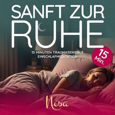 Sanft Zur Ruhe - Nisa Mondin, Audio, 4070169662056
