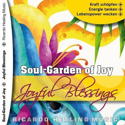 Soul-Garden of Joy - Joyful Blessings - , Audio, 4250618811000