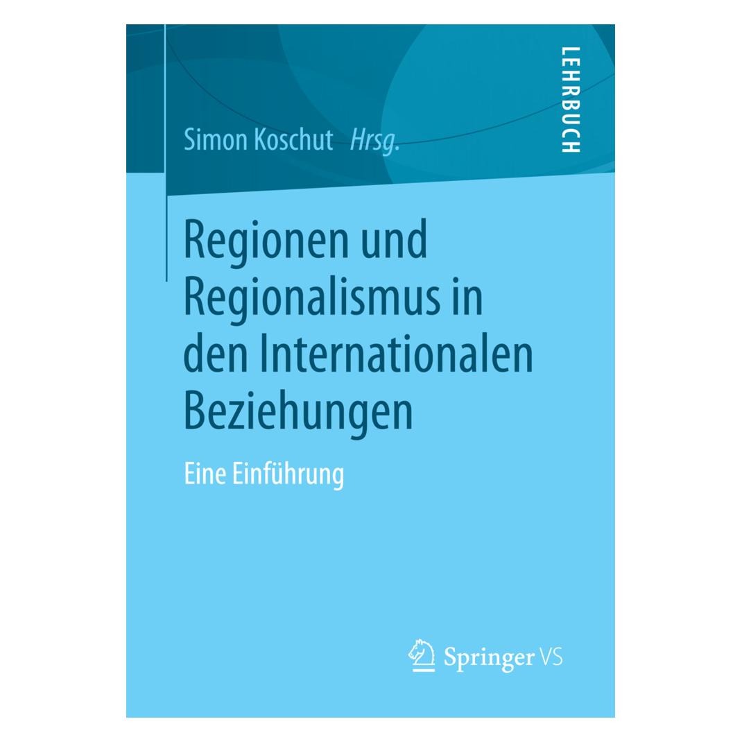 VS Regionen und Regionalismus in den Internationalen Beziehungen (Deutsch, Softcover, Simon Koschut) (8737039)