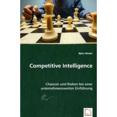 Nieder, B: Competitive Intelligence, Taschenbuch von Björn Nieder, VDM, 978-3-639-02738-9