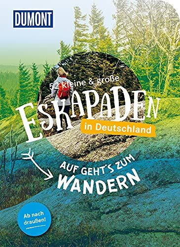 Inka Chall - 52 kleine & große Eskapaden in Deutschland: Auf geht`s zum Wandern (DuMont Eskapaden) - Preis vom 09.10.2026 07:28:09 h