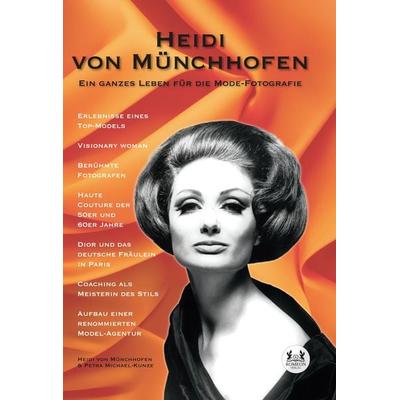 Ein ganzes Leben für die Mode-Fotografie, Gebundene Ausgabe von Heidi Münchhofen, Romeon-Verlag, 978-3-96229-478-6
