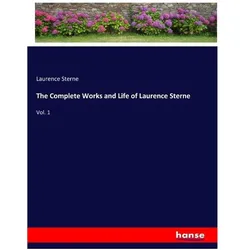 The Complete Works and Life of Laurence Sterne, Belletristik von Laurence Sterne