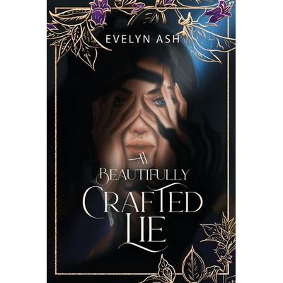 A Beautifully Crafted Lie, Taschenbuch von Evelyn Ash, Raven Court Publishing (pty) Ltd, 978-1-04-920711-7