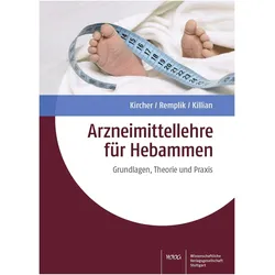 Arzneimittellehre für Hebammen, Fachbücher von Philipp Kircher, Peter Killian, Elisabeth Remplik, Annette Munck