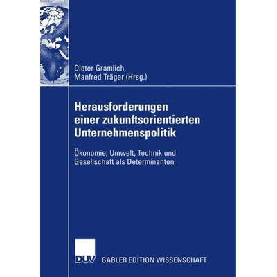 Herausforderungen einer zukunftsorientierten Unternehmenspolitik, Gebundene Ausgabe von Dieter Gramlich, Deutscher Universitätsverlag,