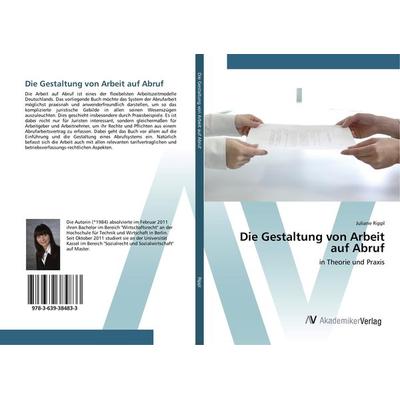 Die Gestaltung von Arbeit auf Abruf, Taschenbuch von Juliane Rippl, AV Akademikerverlag, 978-3-639-38483-3