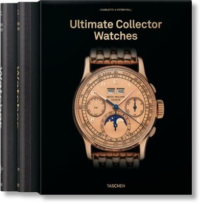 Ultimate Collector Watches, Gebundene Ausgabe von Charlotte & Peter Fiell,Taschen, Taschen, 978-3-8365-9005-1