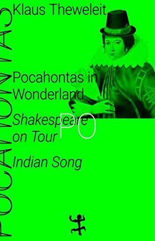 Klaus Theweleit - Pocahontas in Wonderland: Shakespeare on Tour. Indian Song. Pocahontas 1 - Preis vom 09.10.2026 07:28:09 h