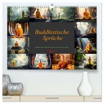 Buddhistische Sprüche (hochwertiger Premium Wandkalender 2027 DIN A2 quer), Kunstdruck in Hochglanz