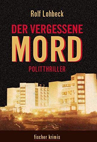 Rolf Lohbeck - Der vergessene Mord (fischer krimis) - Preis vom 06.10.2026 07:26:00 h