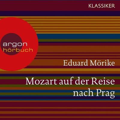 Mozart auf der Reise nach Prag - Eduard Mörike, Audio, 9783732402984
