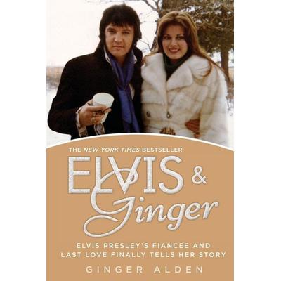 Elvis and Ginger, Taschenbuch von Ginger Alden, Turnaround, 978-0-425-26634-2