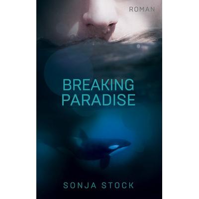 Breaking Paradise, Taschenbuch von Sonja Stock, BoD – Books on Demand, 978-3-7578-8575-5