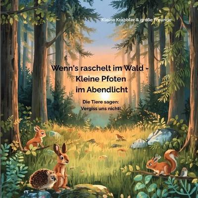 Wenn's raschelt im Wald - Kleine Pfoten im Abendlicht, Taschenbuch von Petra Fürst, Epubli, 978-3-565-59096-4