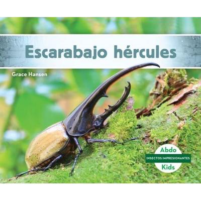 Escarabajo hercules/ Hercules Beetle, Gebundene Ausgabe von Grace Hansen, Abdo Group Spanish