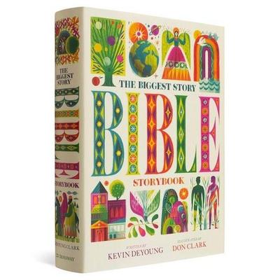 The Biggest Story Bible Storybook, Gebundene Ausgabe von Kevin DeYoung, Crossway Books, 978-1-4335-5737-8