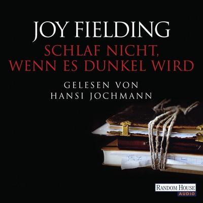Schlaf nicht, wenn es dunkel wird - Joy Fielding, Audio, 9783837126815