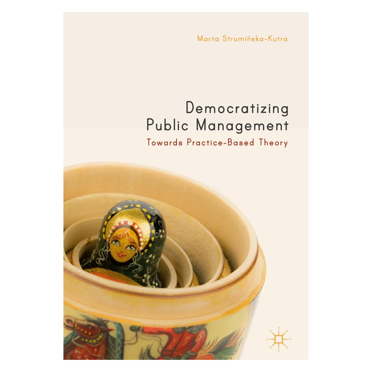 Springer Struminska-Kutra:Democratizing Public M (Englisch, Hardcover, Marta Struminska-Kutra) (9783319745909)