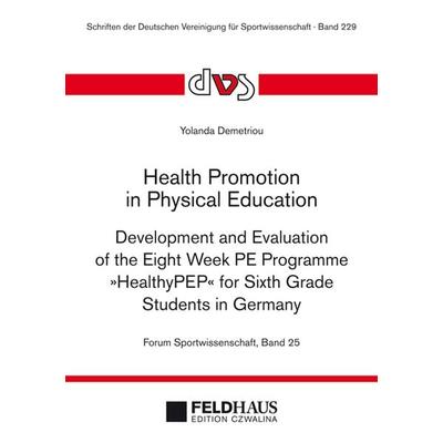Health Promotion in Physical Education, Paperback von Yolanda Demetriou, Feldhaus, 978-3-88020-601-4