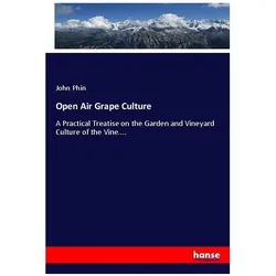 Open Air Grape Culture, Fachbücher von John Phin
