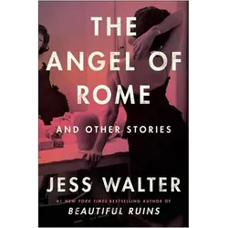 The Angel of Rome, Belletristik von Jess Walter