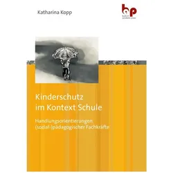 Kinderschutz im Kontext Schule, Fachbücher von Katharina Kopp