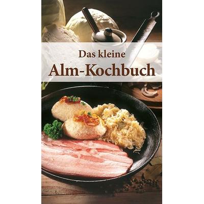 KOMPASS Küchenschätze Das kleine Alm-Kochbuch, Gebundene Ausgabe von Rosina Bauer, KOMPASS Freytag & Berndt, 978-3-85491-621-5
