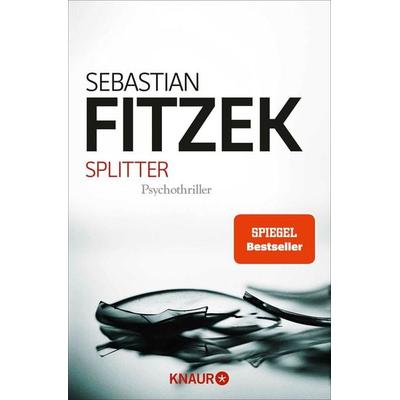Splitter, Taschenbuch von Sebastian Fitzek, Knaur Taschenbuch, 978-3-426-50372-0