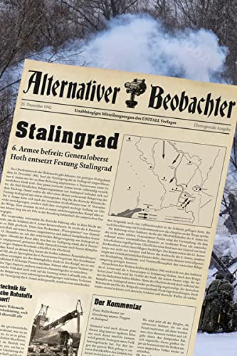 Martin Schempp - Alternativer Beobachter: Stalingrad: 6. Armee befreit: Generaloberst Hoth entsetzt Festung Stalingrad - Preis vom 09.10.2026 07:28:09 h