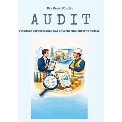 Audit, Gebundene Ausgabe von René Minder, BoD – Books on Demand, 978-3-695-70703-4