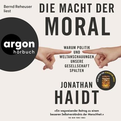 Die Macht der Moral - Jonathan Haidt, Audio, 9783732487882
