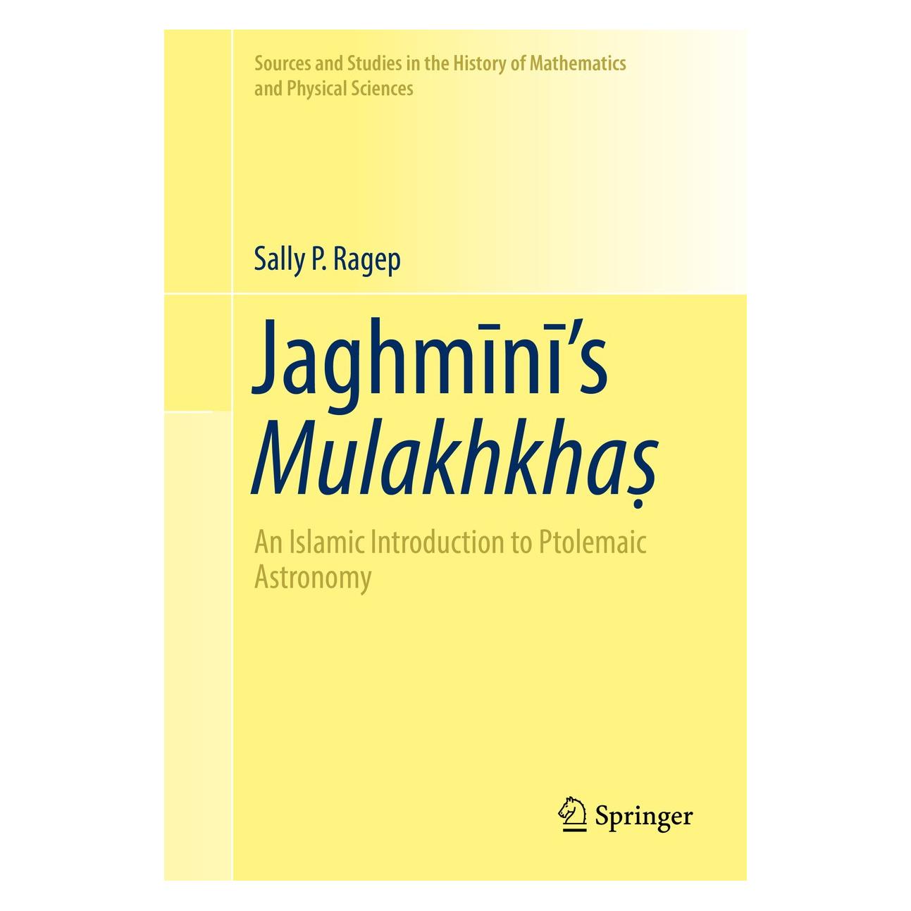 Springer Ragep:Jaghminis Mulakhkhas (Englisch, Hardcover, Sally P. Ragep) (9783319319926)