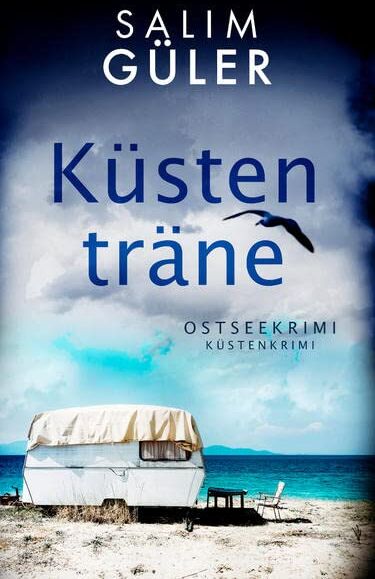 Salim Güler - Küstenträne: Ostseekrimi - Preis vom 18.10.2026 15:28:09 h