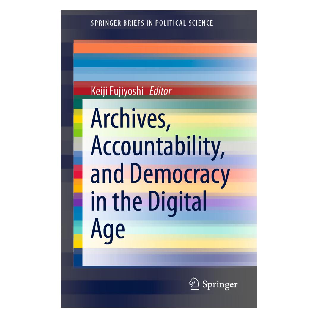 Springer Archives, Accountability, and Democracy in the Digital Age (Englisch, Softcover, Keiji Fujiyoshi) (56170814)