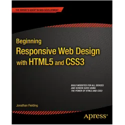 Beginning Responsive Web Design with HTML5 and CSS3, Fachbücher von Jonathan Fielding