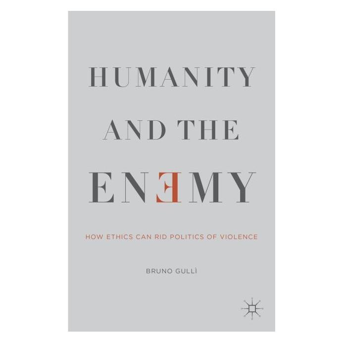 Springer Humanity and the Enemy (Englisch, Hardcover, B. Gullì) (8887284)