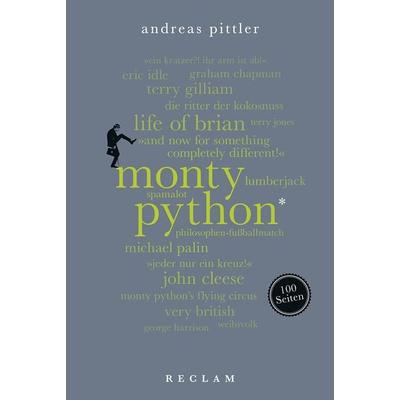 Monty Python. 100 Seiten, Taschenbuch von Andreas Pittler, Reclam, Philipp, 978-3-15-020526-6